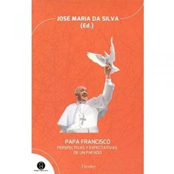 Papa Francisco: Perspectivas y expectativas de un papado