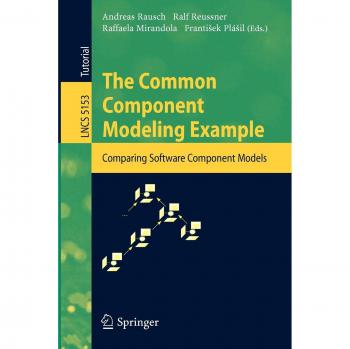 The Common Component Modeling Example: Comparing Software Component Models: 5153