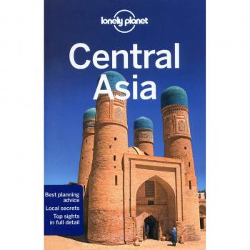 Central Asia Multi-Country Travel Guide by Lonely Planet