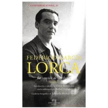 Conversaciones con Federico García Lorca: La canción de los chopos - GARCIA LORCA, FEDERICO