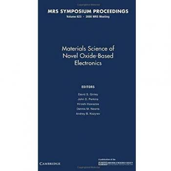Ciencia de Materiales de Electrónica Basada en Óxidos Nuevos: Volumen 623 (Actas MRS)