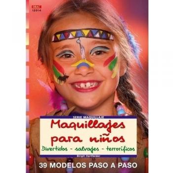 Serie Maquilleje nº 14. MAQUILLAJES PARA NIÑOS. DIVERTIDOS - SALVAJES - TERRORÍFICOS