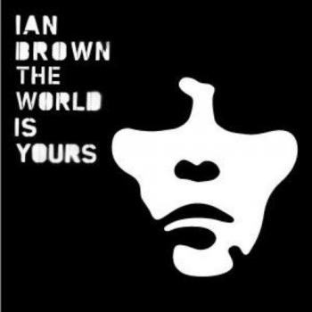 World Is Yours,the - BROWN, IAN