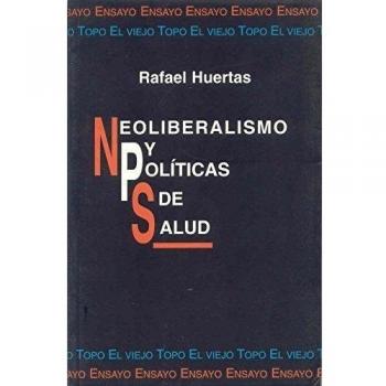 Neoliberalismo y políticas de salud
