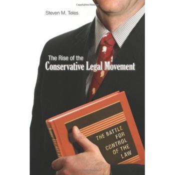 The Rise of the Conservative Legal Movement: The Battle for Control of the Law: 110
