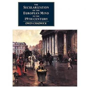 La Secularización de la Mente Europea en el Siglo XIX (Serie Canto Original)