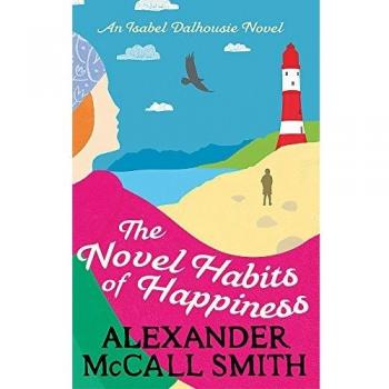 Los nuevos hábitos de la felicidad: Isabel Dalhousie 10 (Novelas de Isabel Dalhousie)
