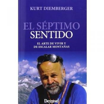 El séptimo sentido: el arte de vivir y escalar montañas