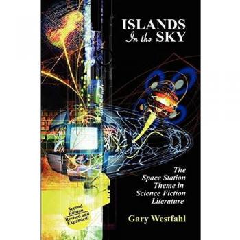 Islas en el Cielo: El Tema de la Estación Espacial en la Literatura de Ciencia Ficción [Segunda Edición]