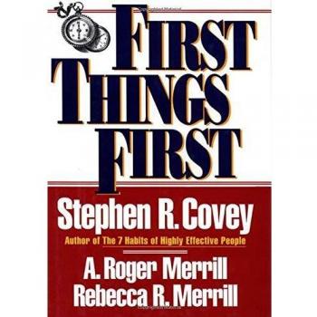 First Things First: To Live, to Love, to Learn, to Leave a Legacy