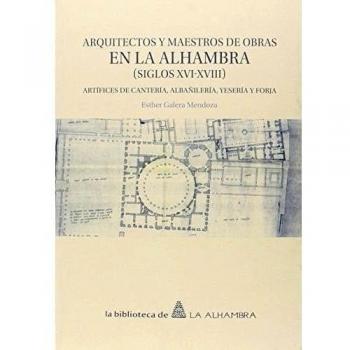 Arquitectos y maestros de obras en la Alhambra