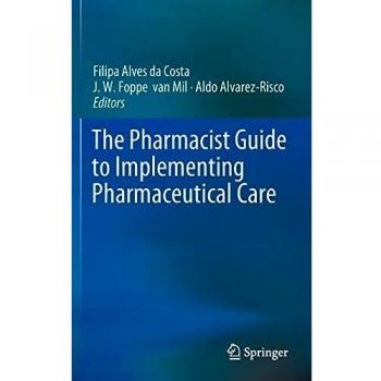 The Pharmacist Guide to Implementing Pharmaceutical Care