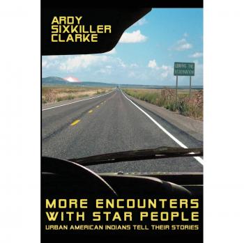 More Encounters with Star People: Urban American Indian Stories by Ardy Sixkiller Clarke