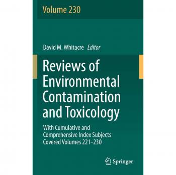 Reviews of Environmental Contamination and Toxicology volume: With Cumulative and Comprehensive Index Subjects Covered Volumes 221-230