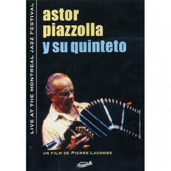 Astor Piazzolla y su Quinteto - Live at the Montreal Jazz Festival [USA] [DVD]