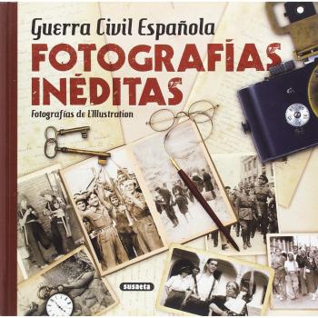 Guerra Civil Española. Fotografías inéditas