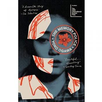 The Memory Police - novela de ficción, autor Yoko Ogawa, género distópico, temática sobre la memoria y el olvido, traducción al español disponible, formato tapa dura y digital