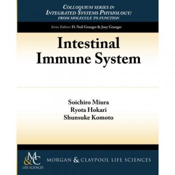 Sistema Inmunológico Intestinal (Fisiología de Sistemas Integrados: de la Molécula a la Función y a la Enfermedad, Volumen 25)