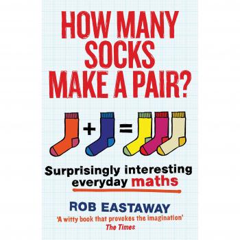 Libro ¿Cuántos calcetines forman un par?: Matemáticas cotidianas sorprendentemente interesantes