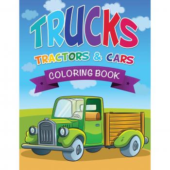 Vehicles Coloring Book: Trucks, Tractors & Cars Edition