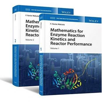 Mathematics for Enzyme Reaction Kinetics and Reactor Performance: 2 Volume Set