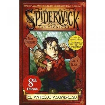 ANTEOJO ASOMBROSO, EL: SPIDERWICK. LAS CRONICAS
