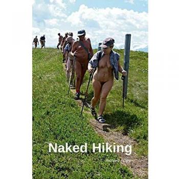 Naked Hiking: Global Essays on Naturism and Outdoor Adventure