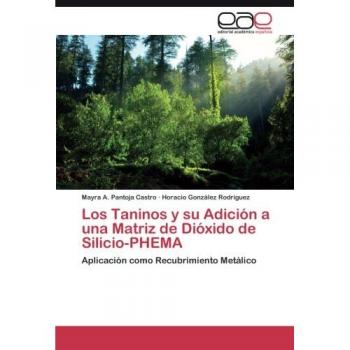 Los Taninos y su Adición a una Matriz de Dióxido de Silicio-PHEMA: Aplicación como Recubrimiento Metálico