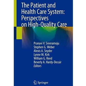 The Patient and Health Care System: Perspectives on High-Quality Care