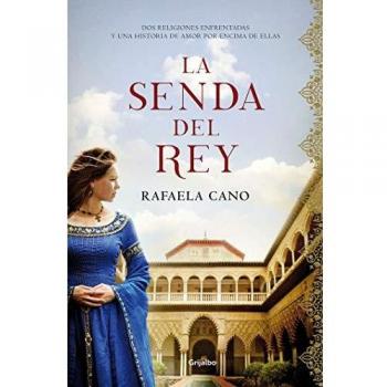 La senda del rey - CANO RAFAELA