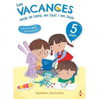 Les vacances amb la Lara, en Lluc i en Lluís, 5 anys - María Jesús Ruiz García