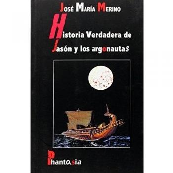 Historia Verdadera De Jason Y Los Argonautas - José María Merino