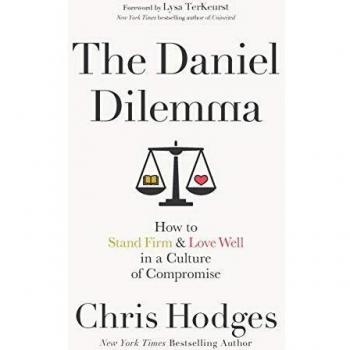 Daniel Dilemma: How to Stand Firm and Love Well in a Culture of Compromise