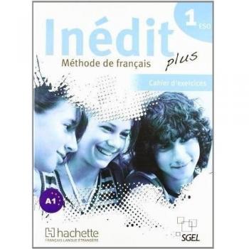 Inédit plus, 1 ESO : méthode de français. Cahier d'exercices
