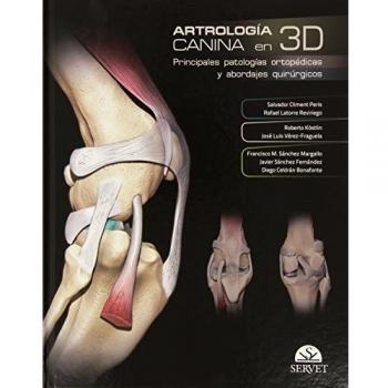 Artrología canina en 3D: Principales patologías ortopédicas y abordajes quirúrgicos. - Sánchez Margallo, Francisco Miguel;y otros