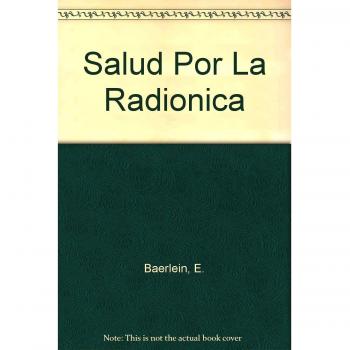 Salud por la radionica : energia curativa