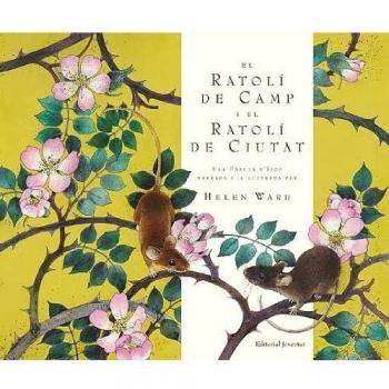 EL RATOLI DE CAMP I EL RATOLI DE CIUTAT - Helen Ward