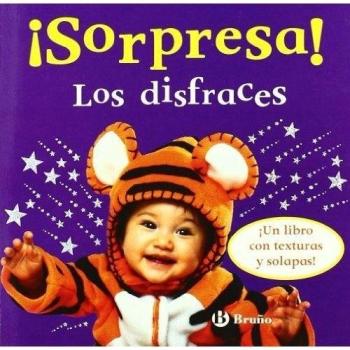 ¡Sorpresa! Los disfraces: ¡Un libro con texturas y solapas!
