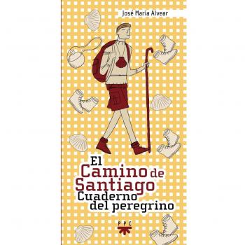 El Camino De Santiago: Cuaderno del peregrino