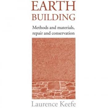 Earth Building: Methods and Materials, Repair and Conservation