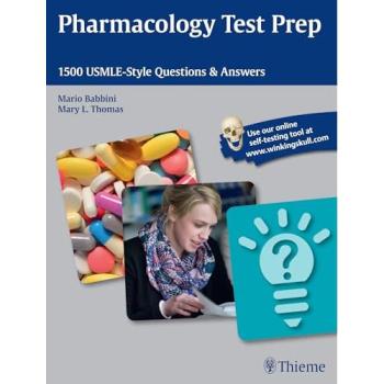 Pharmacology Exam Preparation: 1500 USMLE-Style Questions & Answers