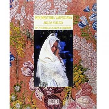 Indumentaria tradicional valenciana S.XVIII y S.XIX