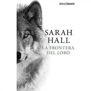 La frontera del lobo - Sarah Hall