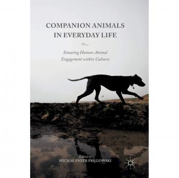 Companion Animals in Everyday Life: Situating Human-Animal Engagement within Cultures