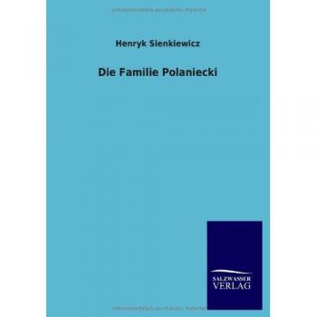 The Polaniecki Family - Novel by Henryk Sienkiewicz