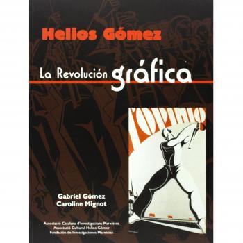 HELIOS GOMEZ LA REVOLUCION GRAFICA
