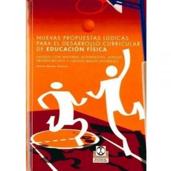 Nuevas Propuestas Ludicas Para el Desarrollo Curricular de Educación Fisica