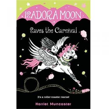Isadora Moon Saves the Carnival: 6