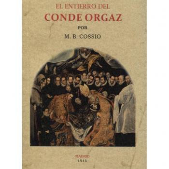 El entierro del Conde Orgaz - Manuel Bartolomé Cossio