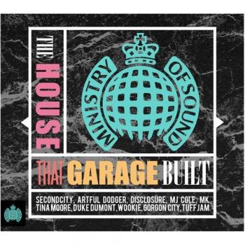 The House That Garage Built - Ministry of Sound